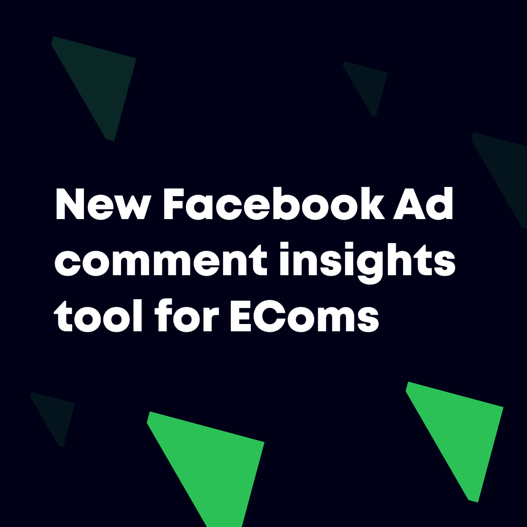 New Facebook Ad comment insights tool for EComs